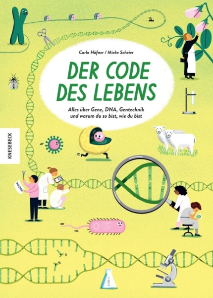 Der Code des Lebens - Alles über Gene, DNA, Gentechnik und warum du so bist, wie du bist